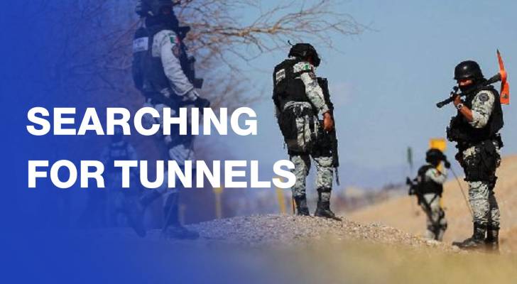 Mexican National Guard search for tunnels at US-Mexico border