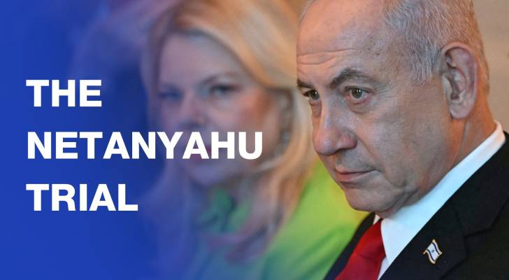 The Netanyahu trial: Power, corruption, and the fight to avoid justice