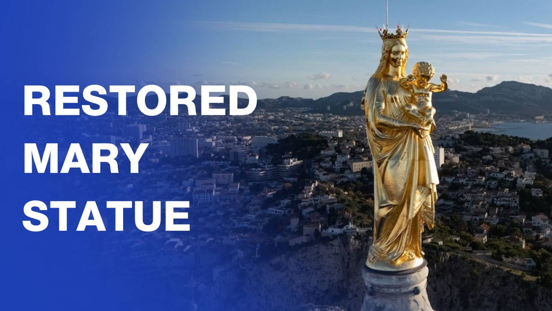 Marseille church unveils restored Virgin Mary with light show