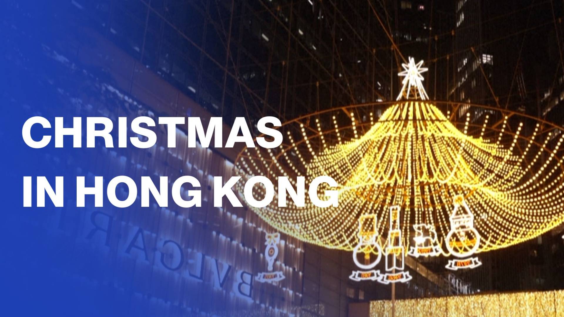 Christmas illuminations light up central Hong Kong