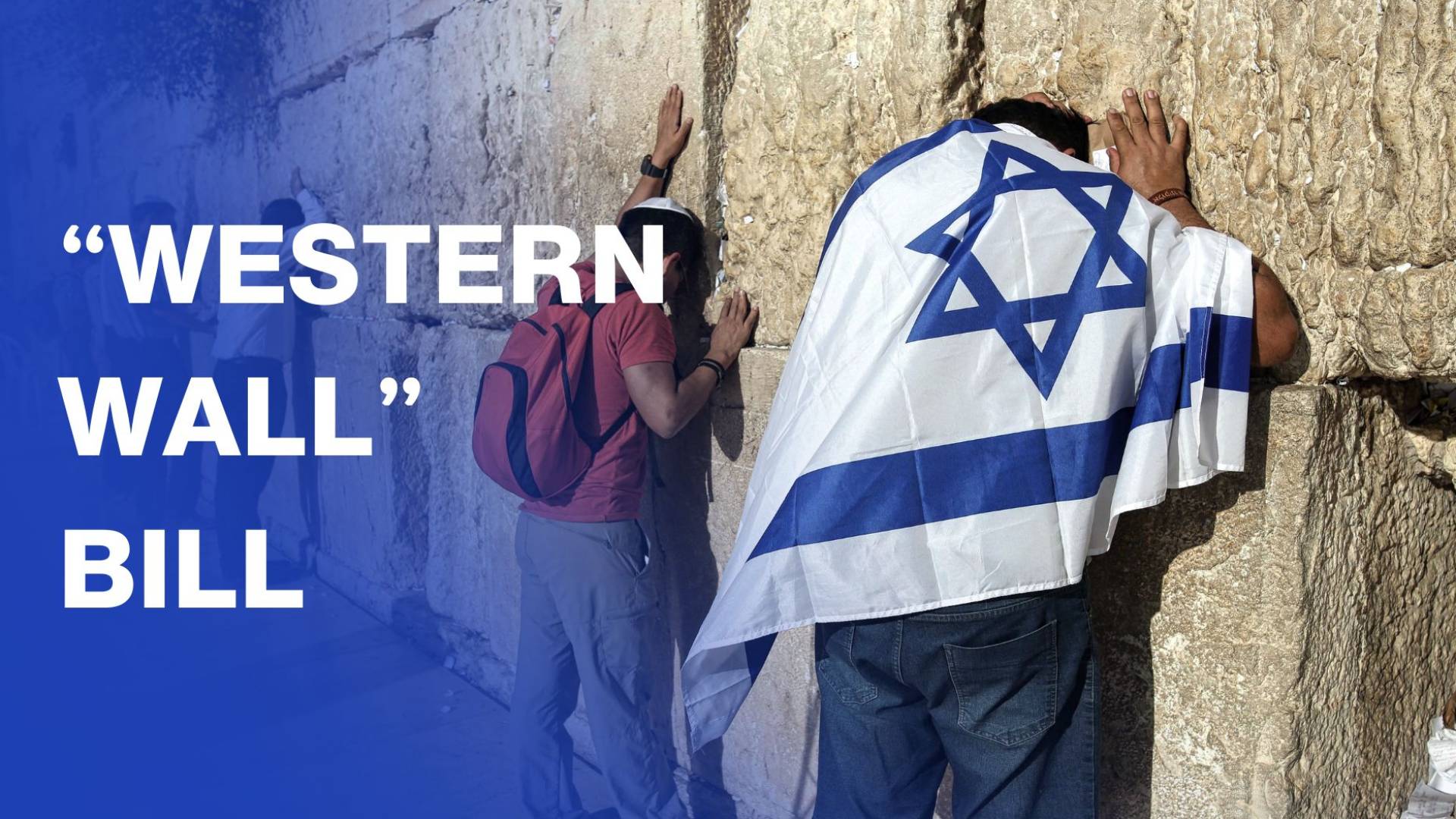 Jews pray at “Western Wall” as ‘Israeli’ MPs set to debate bill on holy site