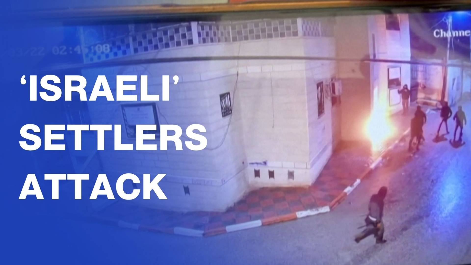 Aftermath of ‘Israeli’ settler attack in occupied West Bank