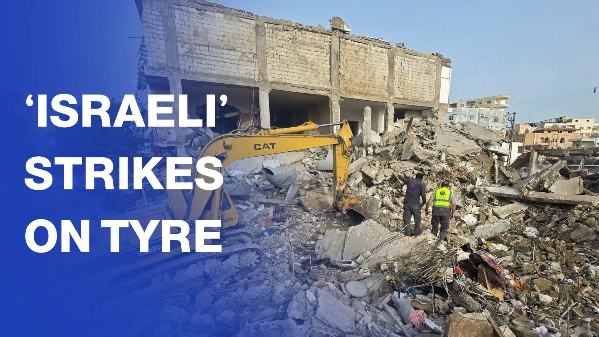Destruction after ‘Israeli’ strikes on Lebanon's Tyre