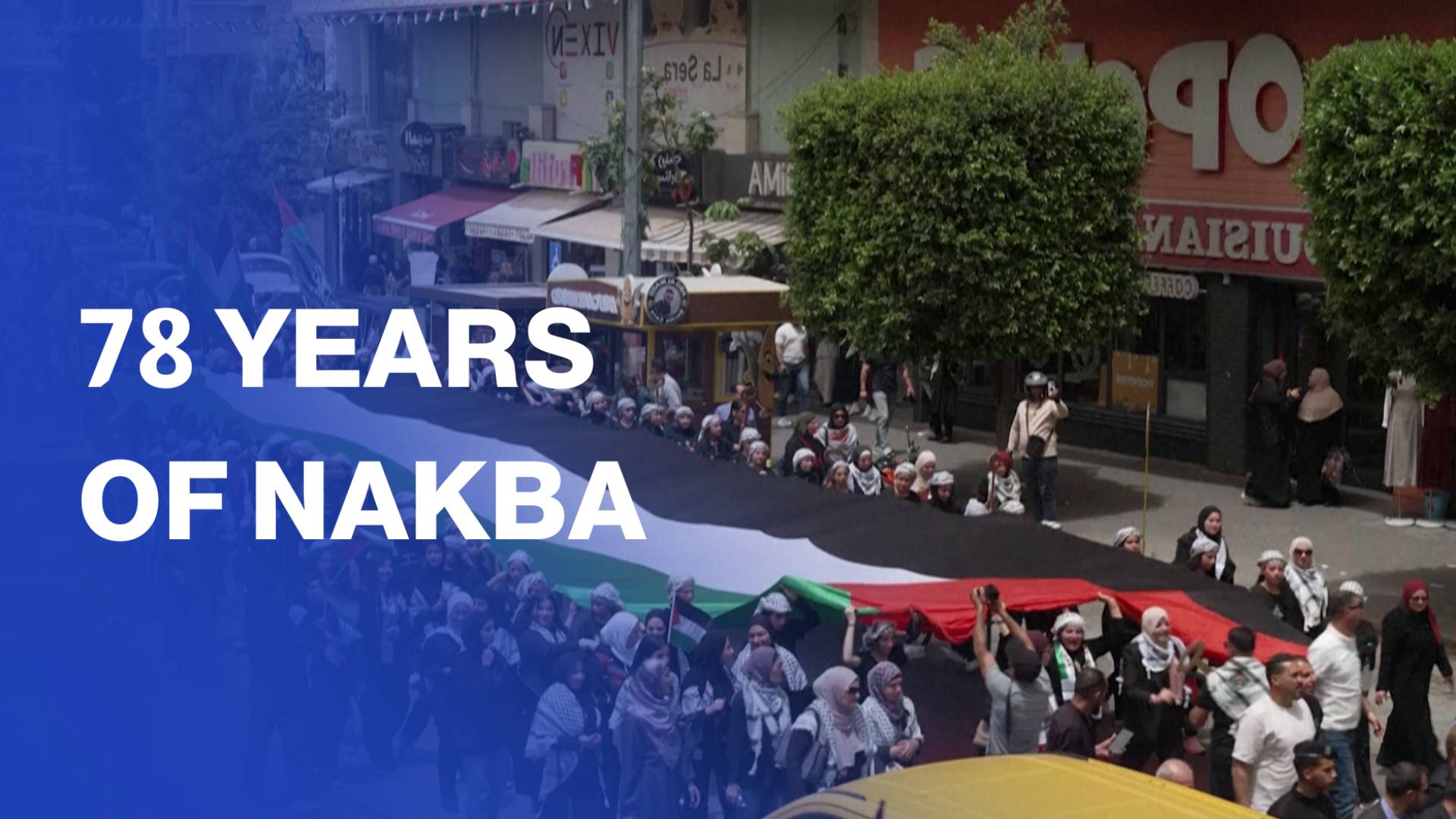 Palestinians mark 78th anniversary of Nakba with march in Ramallah
