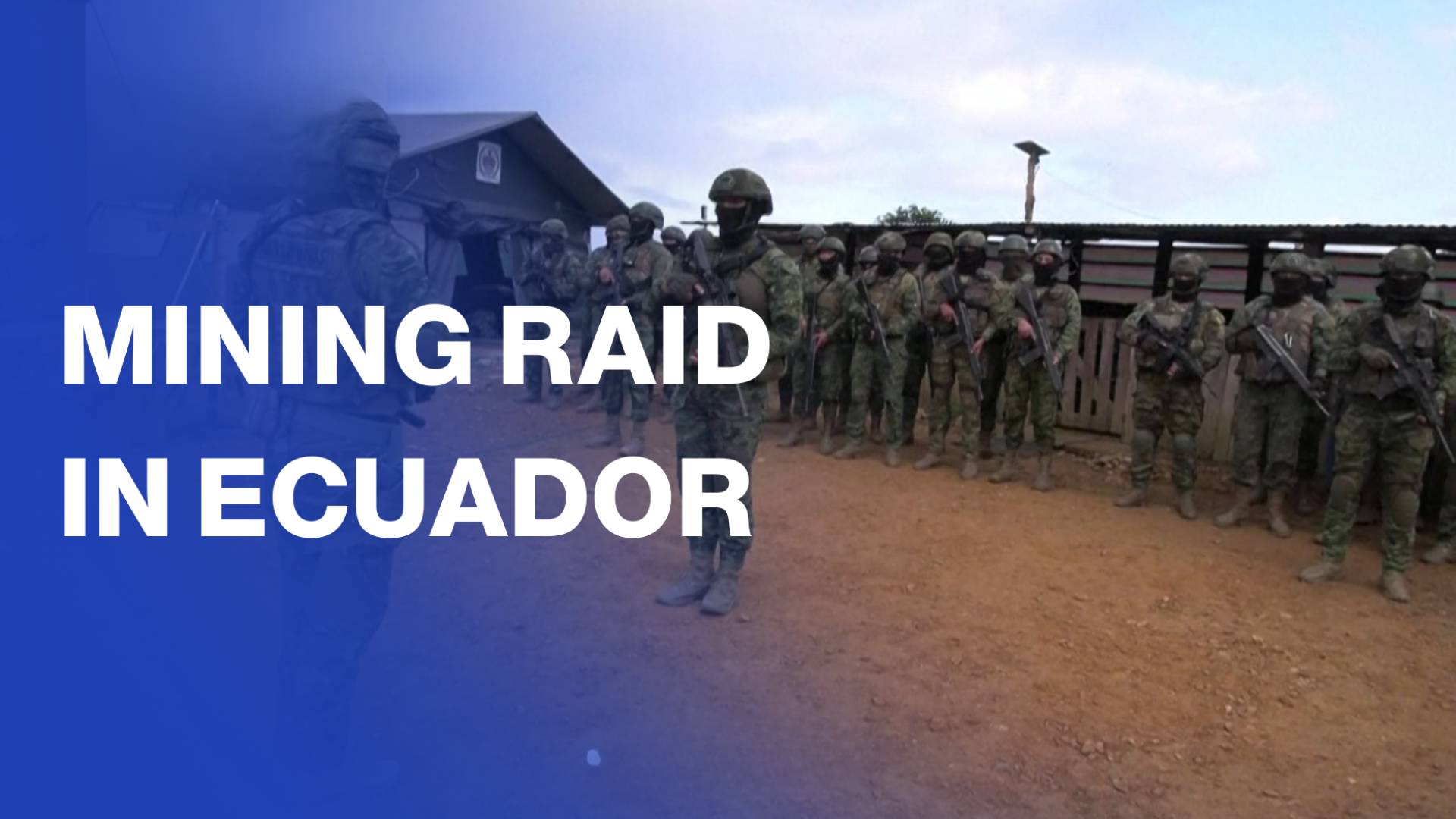 Ecuador launches operation against illegal mining sites