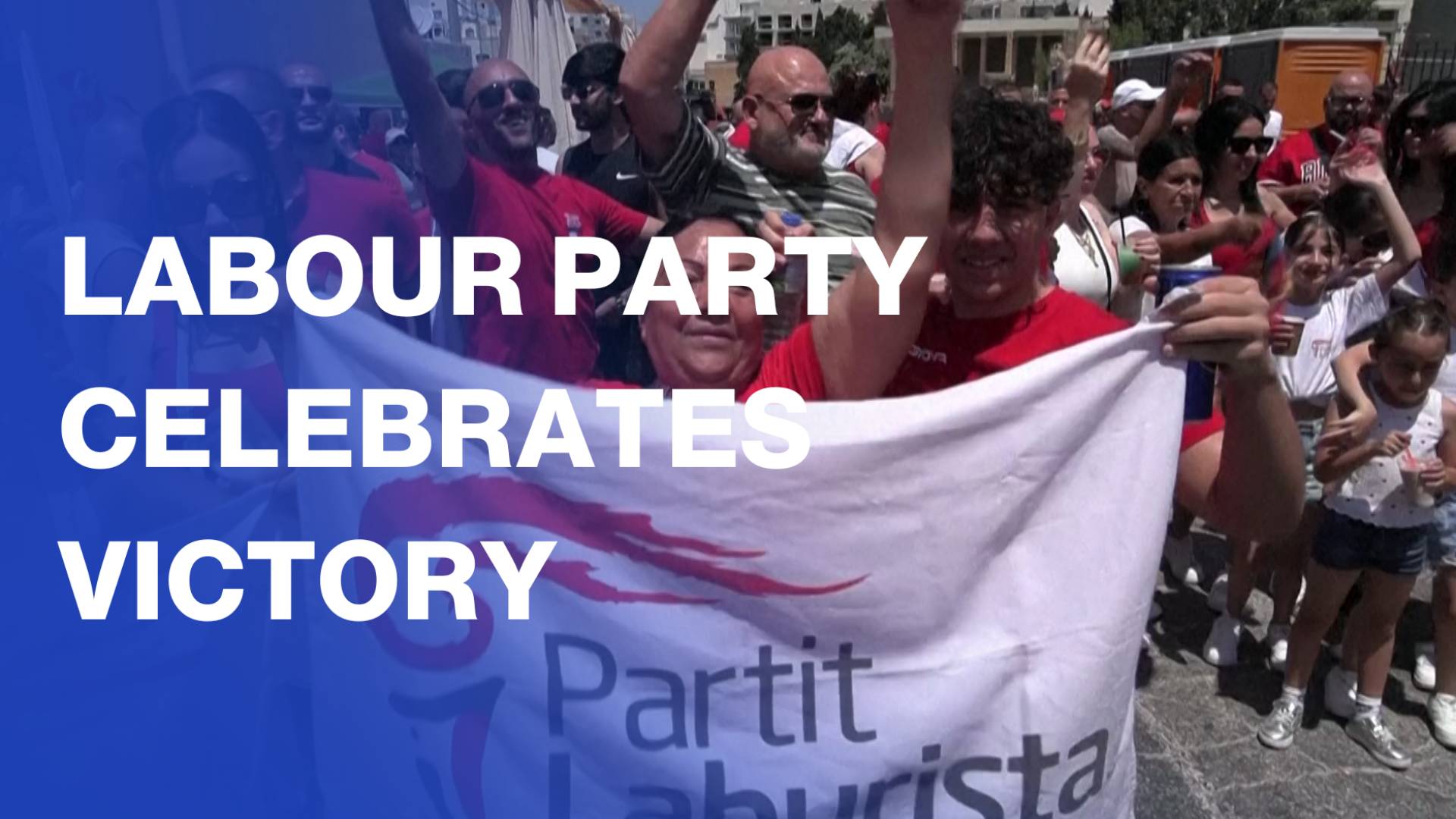 Malta Labour Party celebrates historic election victory