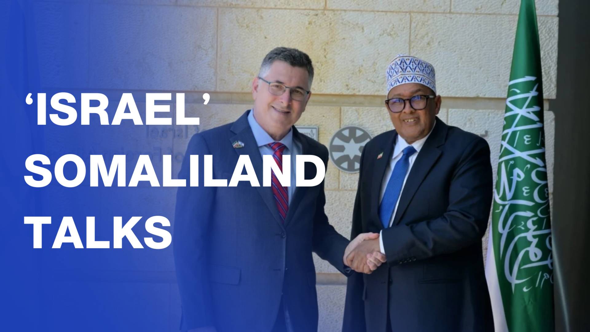 President of Somaliland meets with ‘Israeli’ FM in Jerusalem