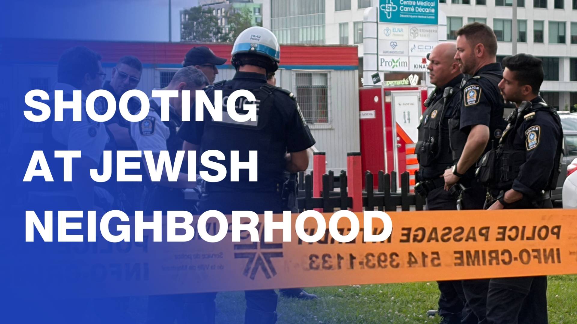 Deadly shooting at Jewish neighborhood in Montreal
