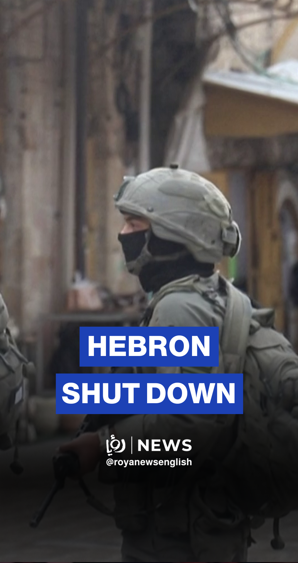 ‘Israeli’ forces shut down Hebron as settlers mark Jewish holiday