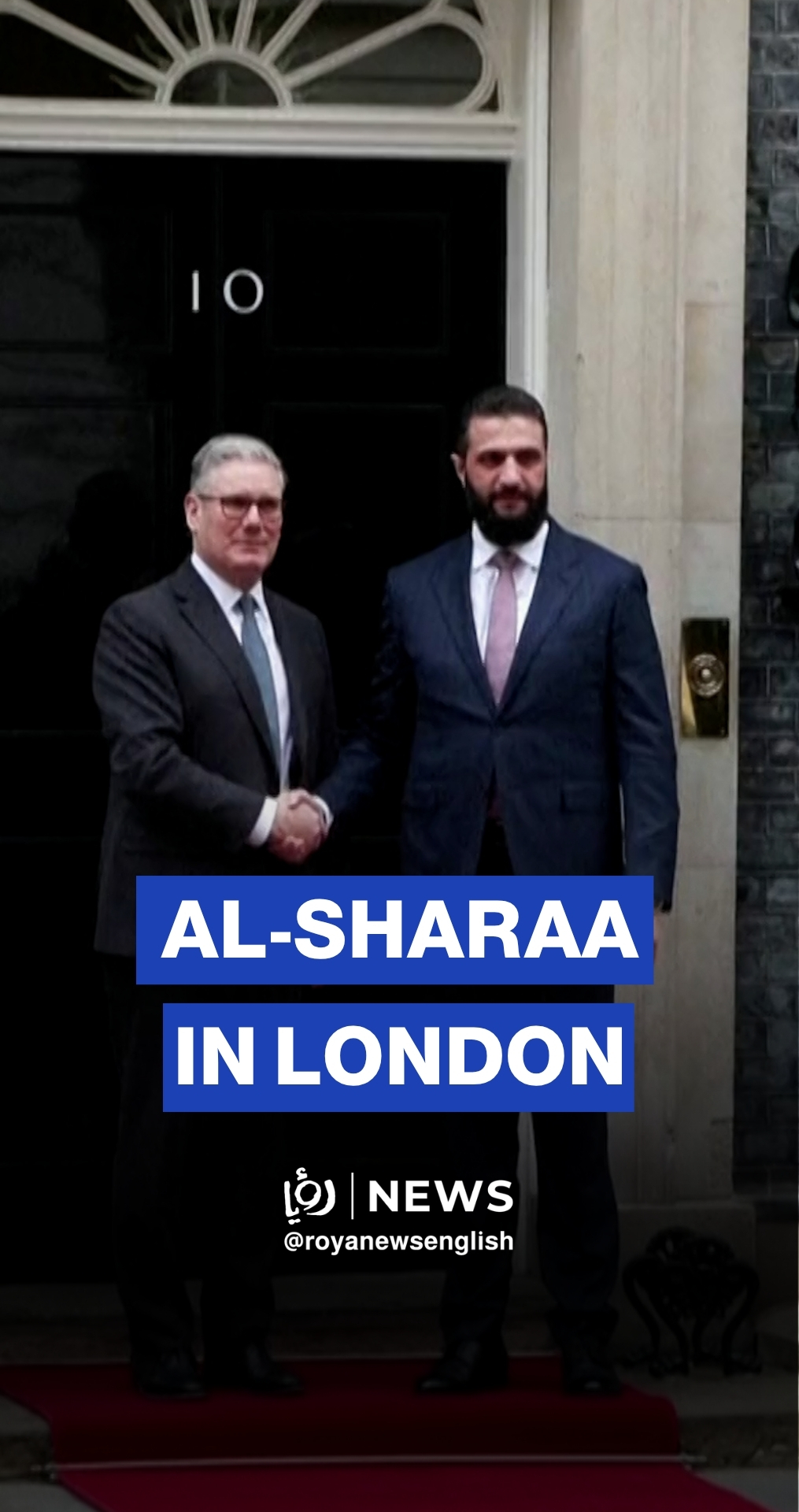UK PM Starmer welcomes Syrian President Ahmed al-Sharaa to Downing Street