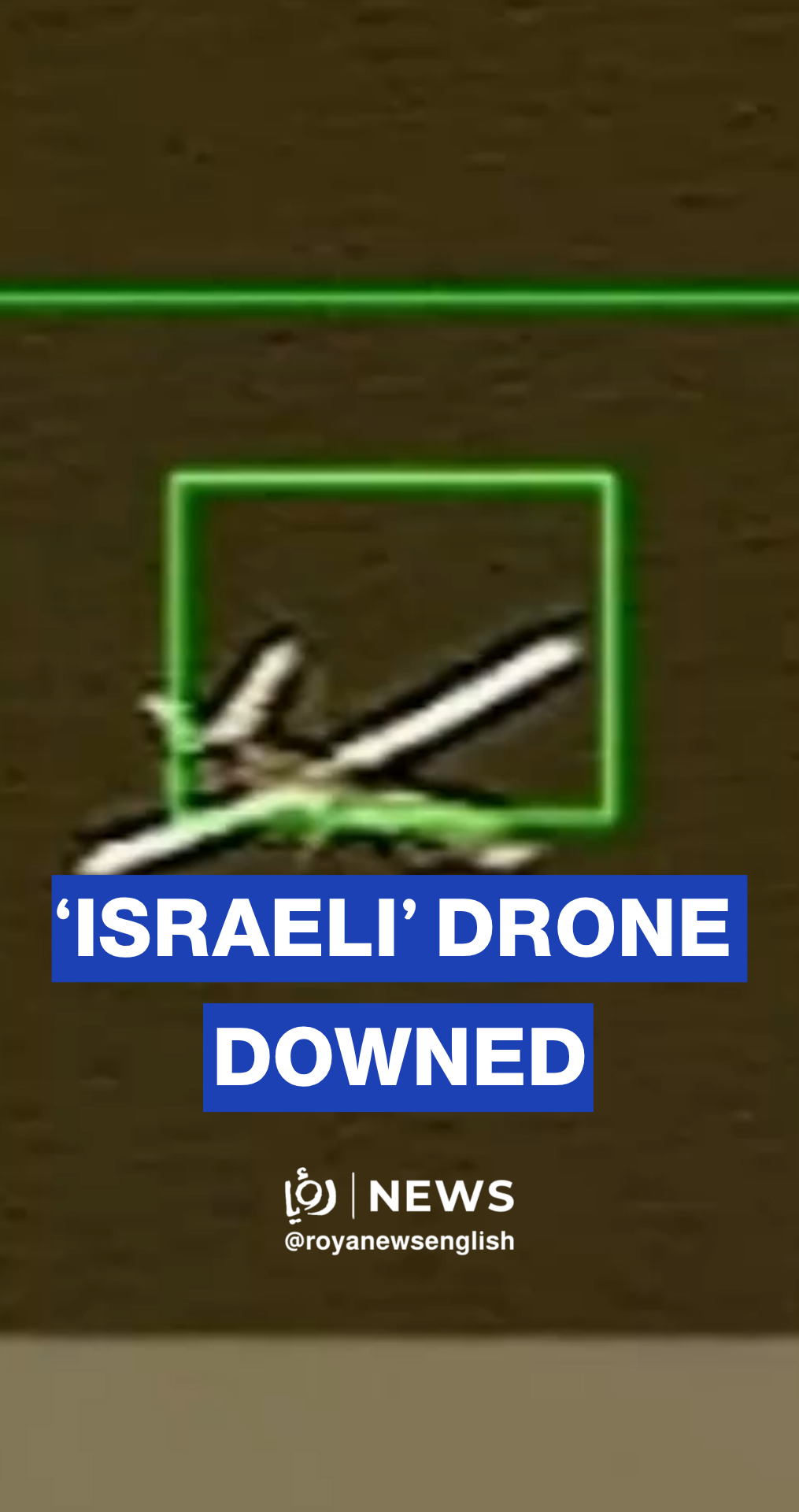 Hezbollah downing an ‘Israeli’ drone