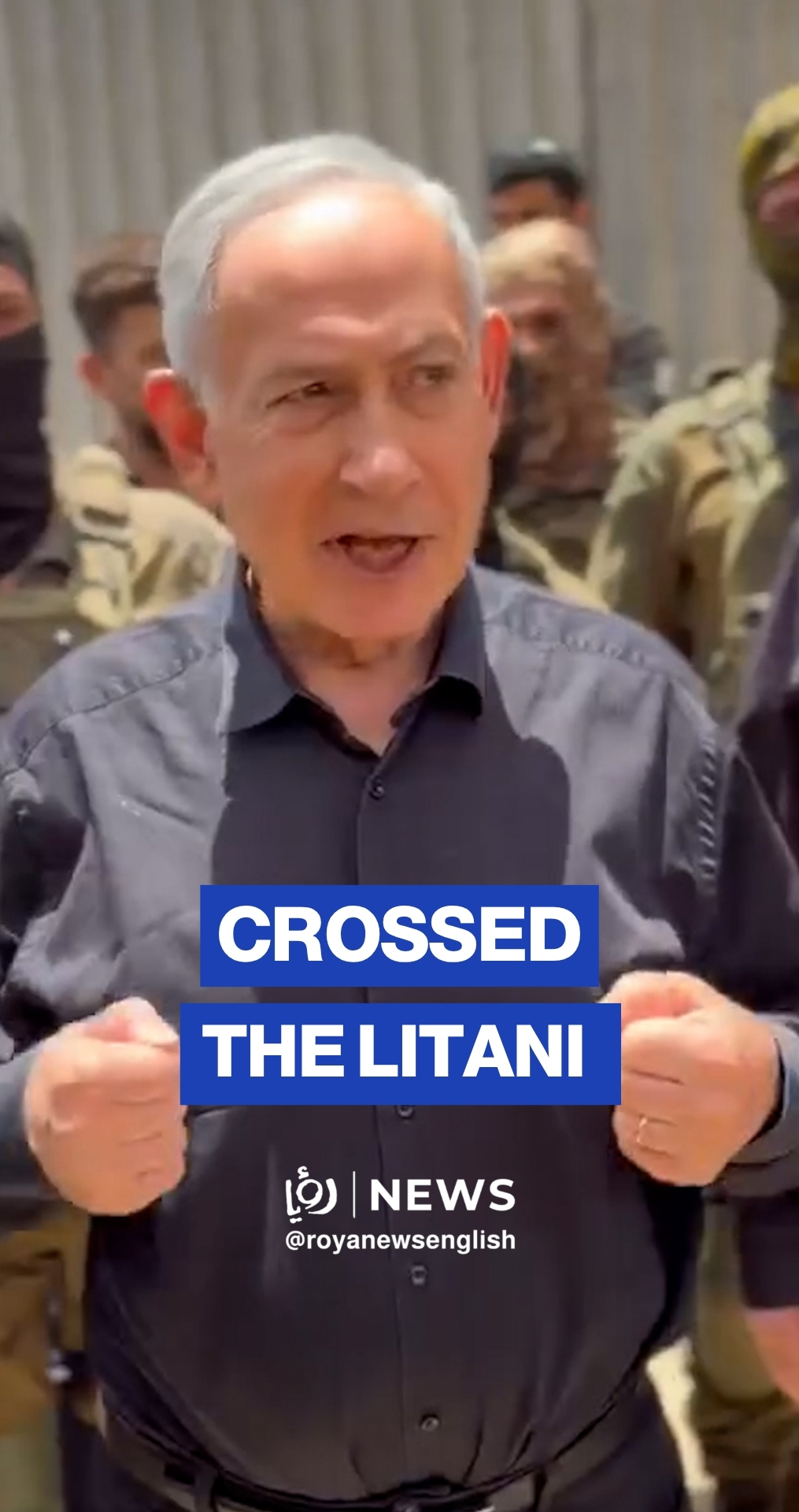 Netanyahu says ‘Israeli’ forces have crossed south Lebanon's Litani River