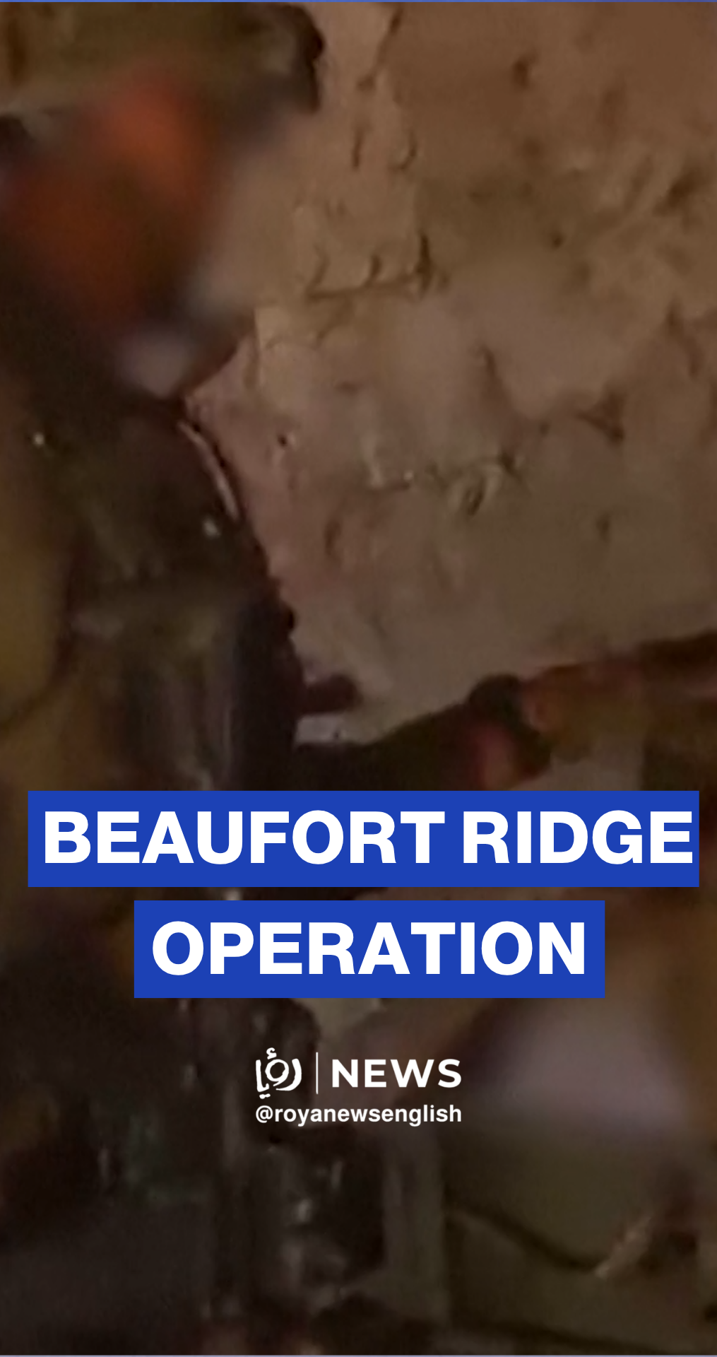 'Israeli' army releases footage of operation in southern Lebanon’s Beaufort Ridge