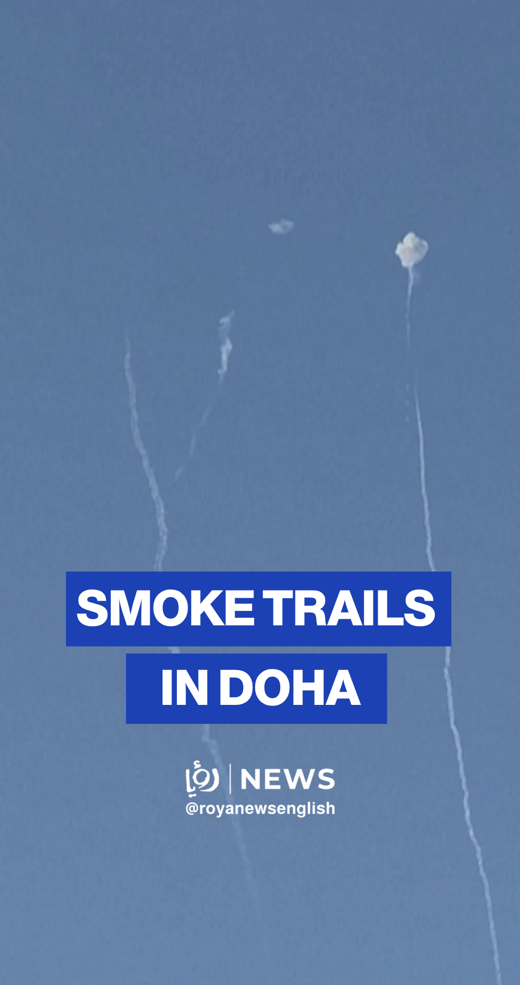 Explosions heard as smoke trails visible over Qatar's capital